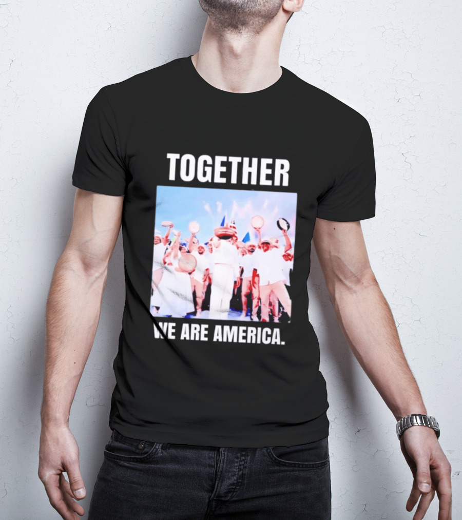 Together We Are America T-Shirt