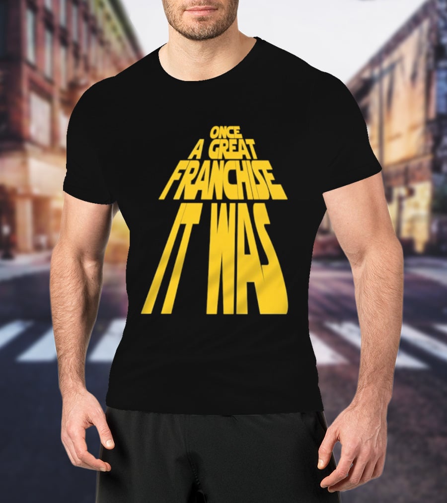 Star Wars Parody Once A Great Franchise It Was T-Shirt