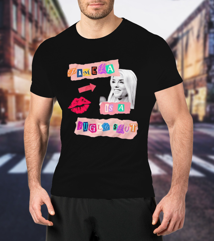 Pamela Is A Fugly Slut Vintage Punk Collage T-Shirt