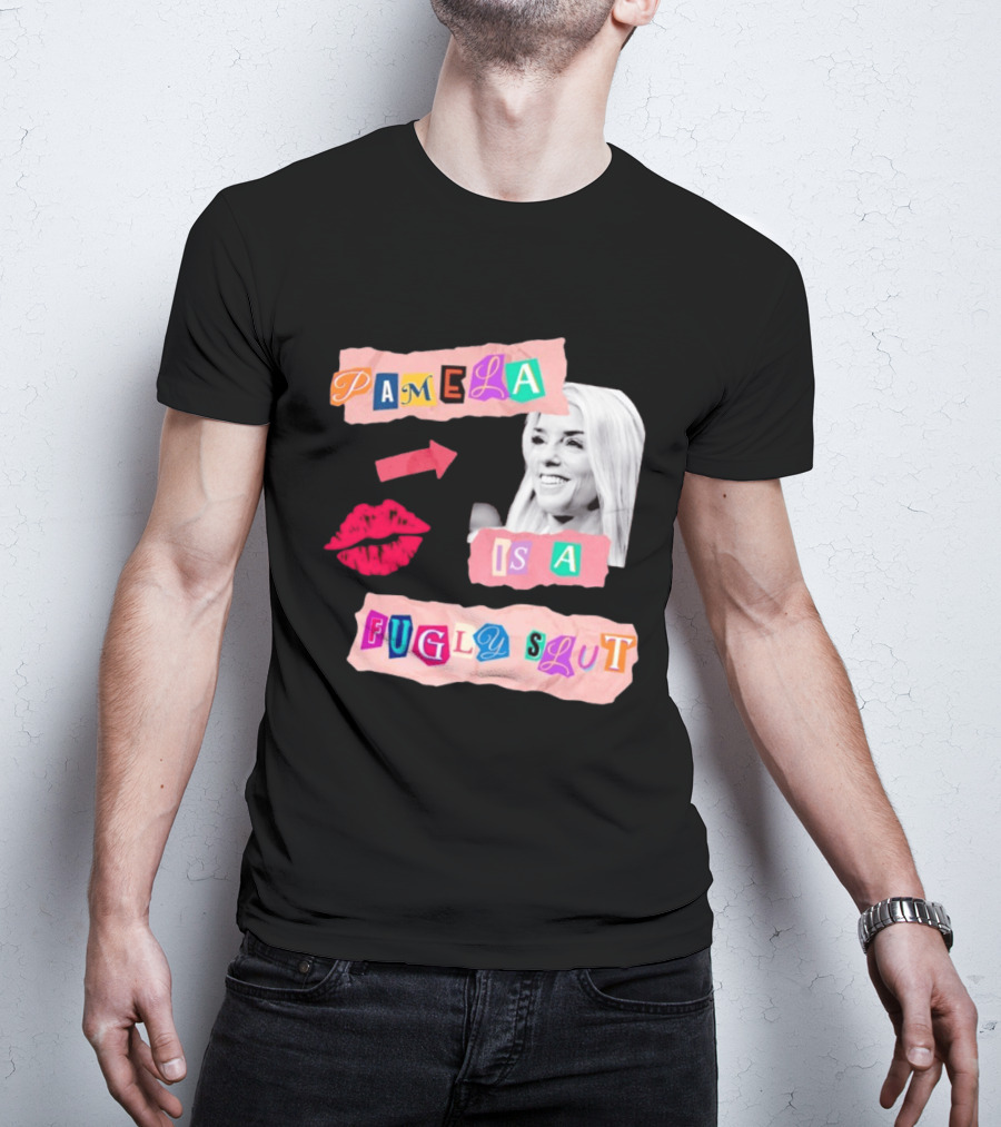 Pamela Is A Fugly Slut Vintage Punk Collage T-Shirt