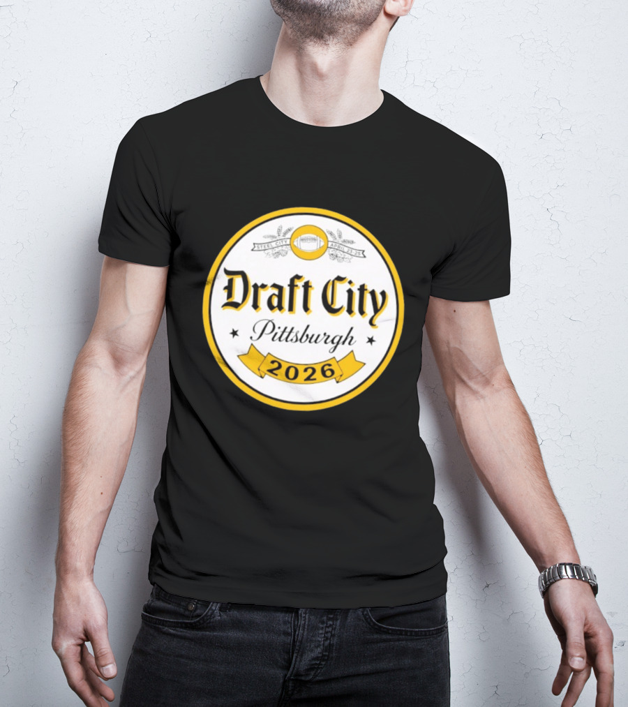 Draft City Pittsburgh 2026 Steel City April 23 25 Football Event T-Shirt