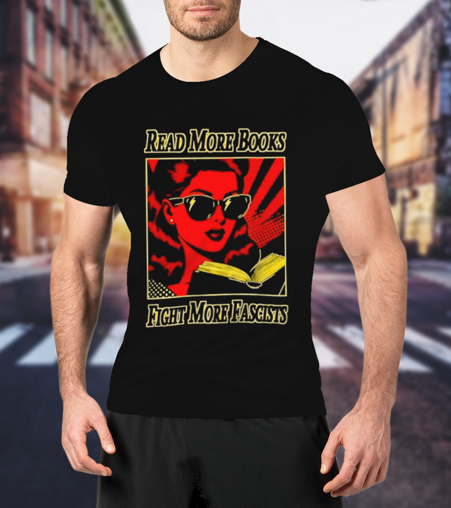 Read More Books Fight More Fascists Retro Sunglasses Pop T-Shirt