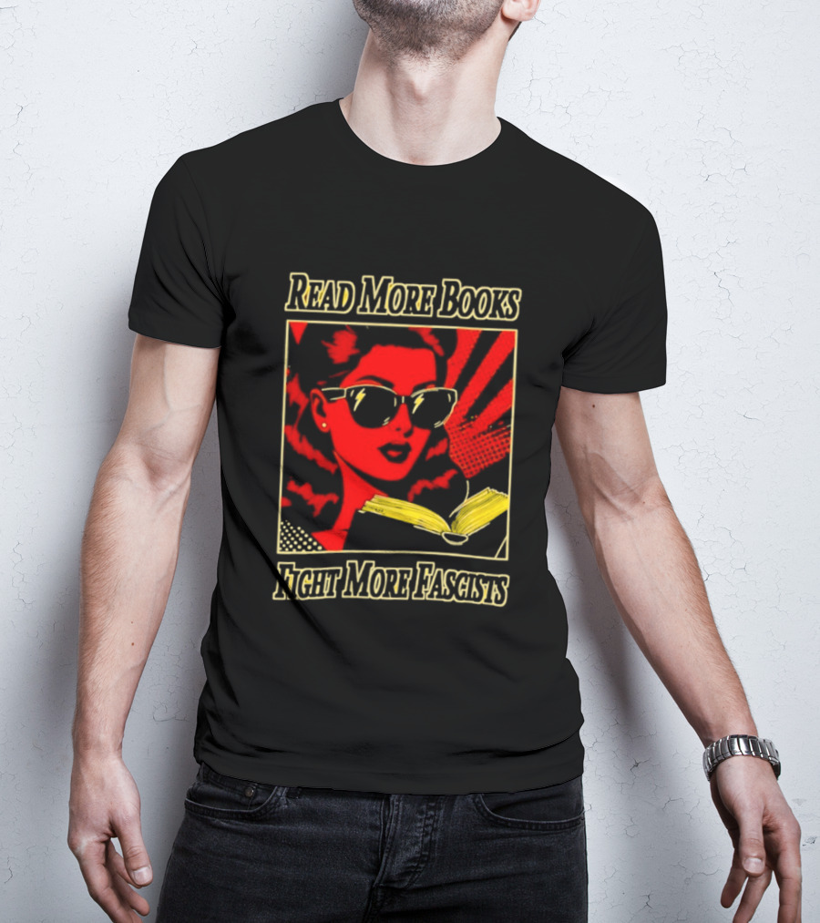 Read More Books Fight More Fascists Retro Sunglasses Pop T-Shirt