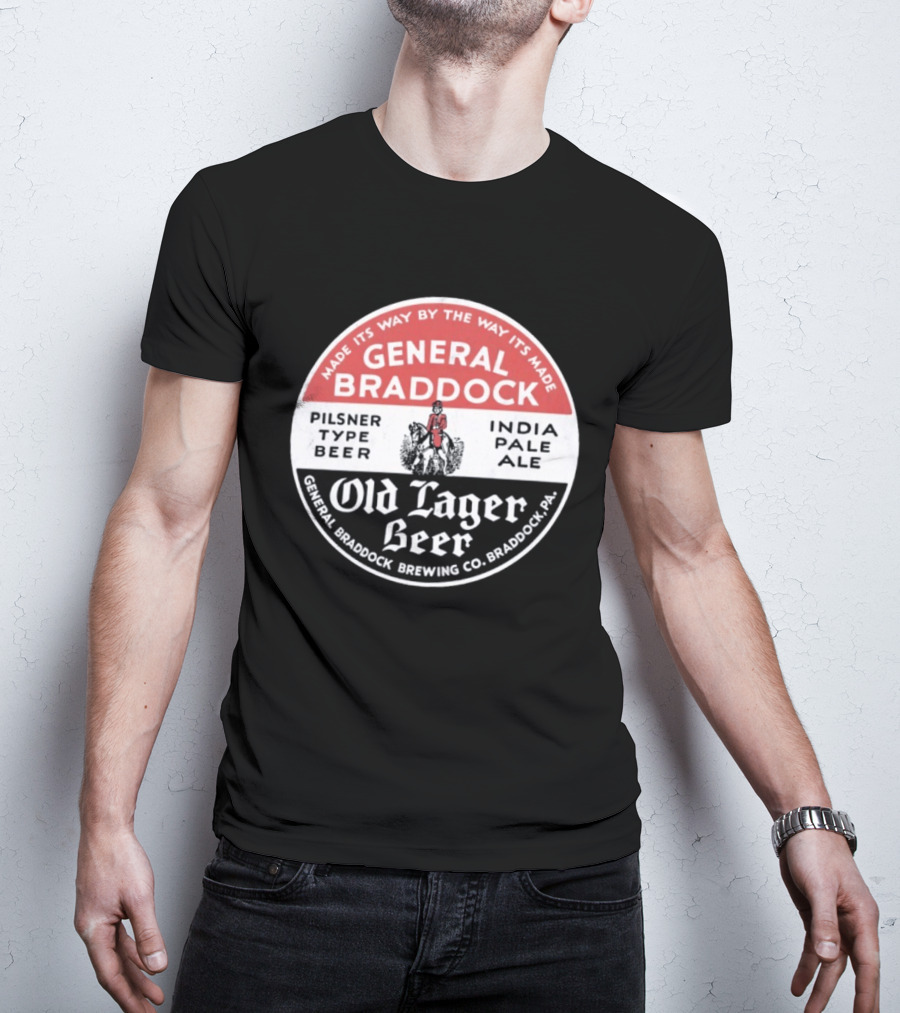 General Braddock Brewing Co Old Lager Beer Pilsner Type India Pale Ale Braddock PA T-Shirt