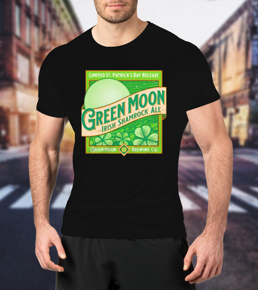 Green Moon Irish Shamrock Ale Limited St. Patrick's Day Release Green Moon Brewing Co T-Shirt