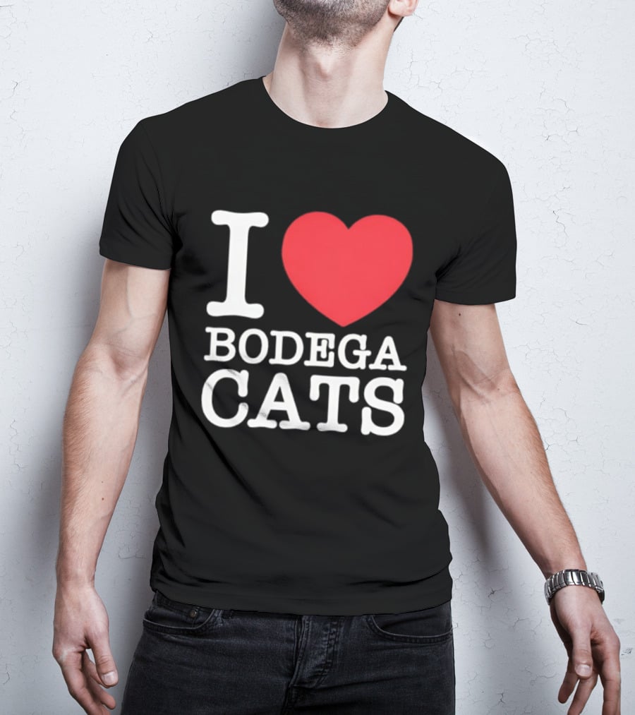 I Love Bodega Cats T-Shirt