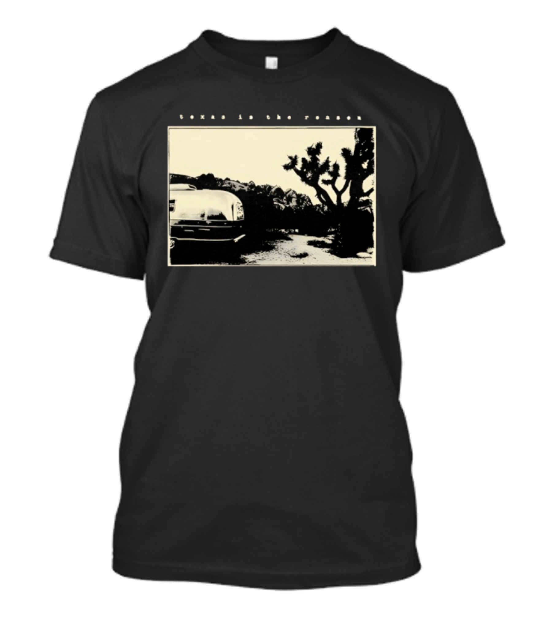 Texas Is The Reason Desert Landscape Vintage Trailer Scene T-Shirt