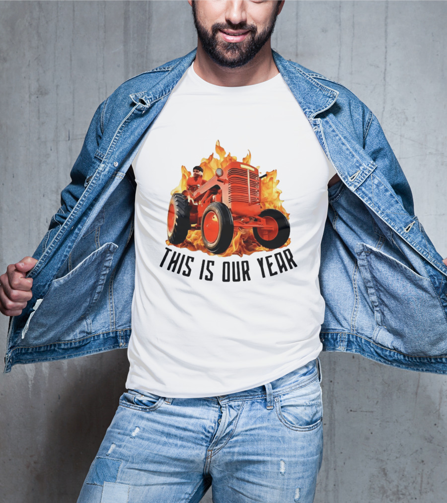 This Is Our Year Tractor Flames T-Shirt
