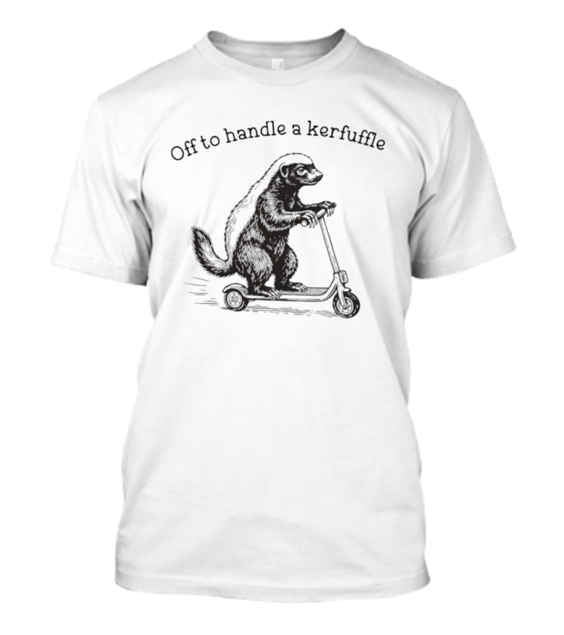 Off To Handle A Kerfuffle Honey Badger Scooter Adventure T-Shirt