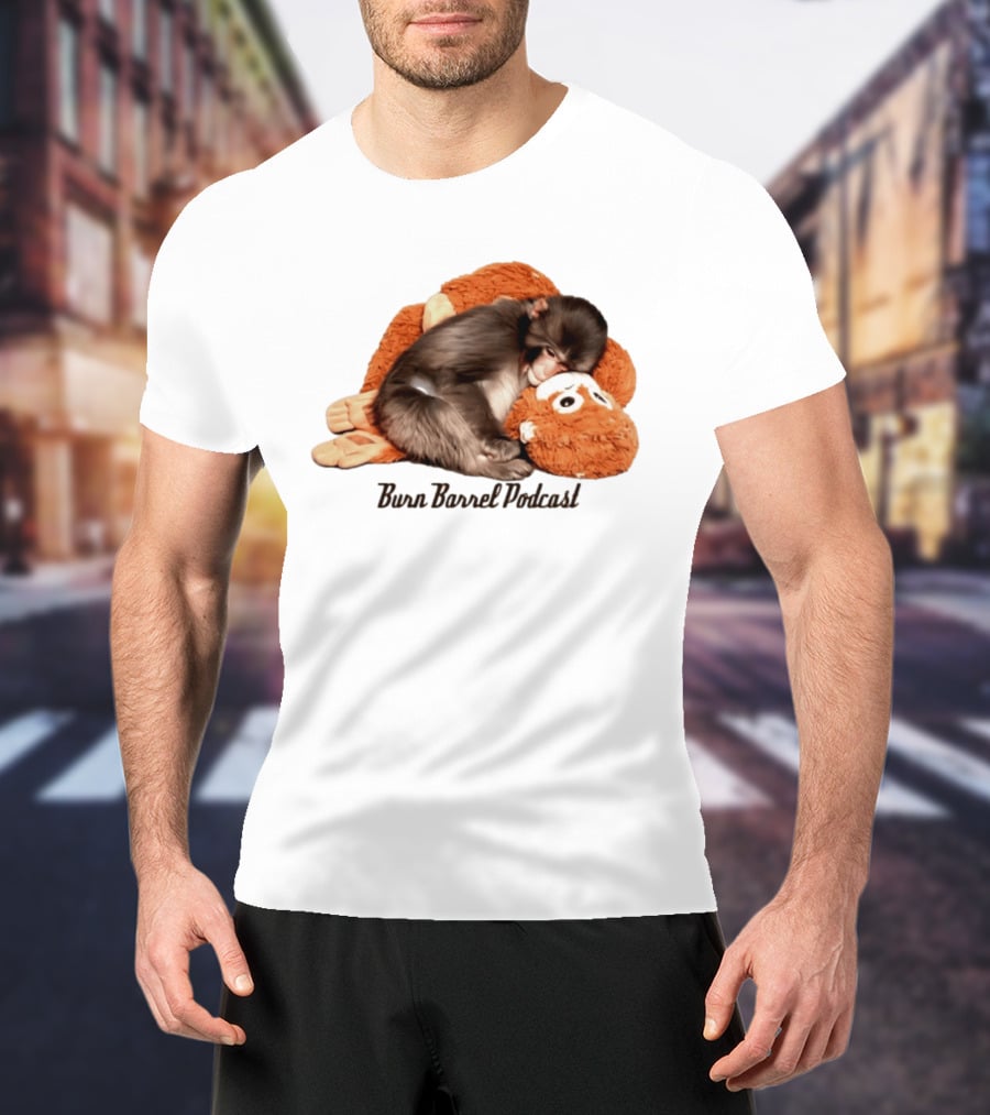 Burn Barrel Podcast Monkey Plush Companion T-Shirt