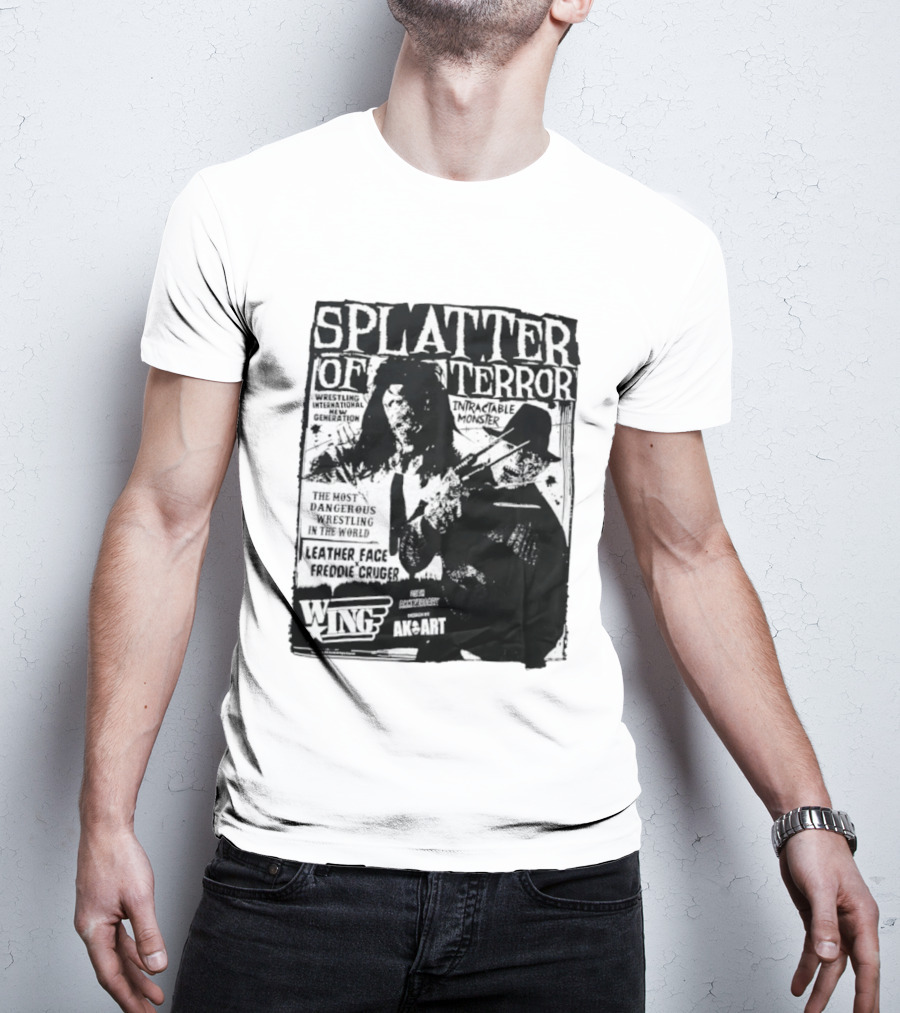 Splatter Of Terror Leatherface Freddy Krueger Wrestling International Intractable Monster T-Shirt