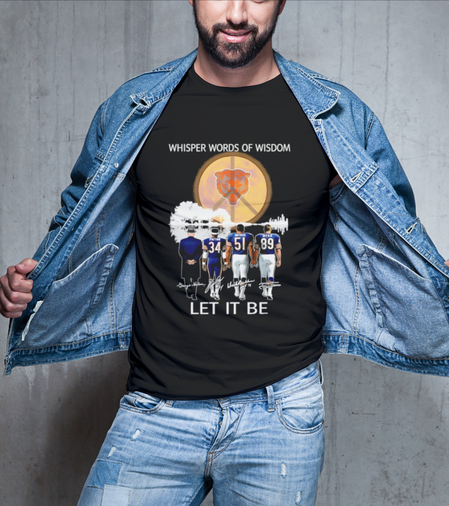 Chicago Bears Coach And Players Whisper Words Of Wisdom Let It Be T-Shirt