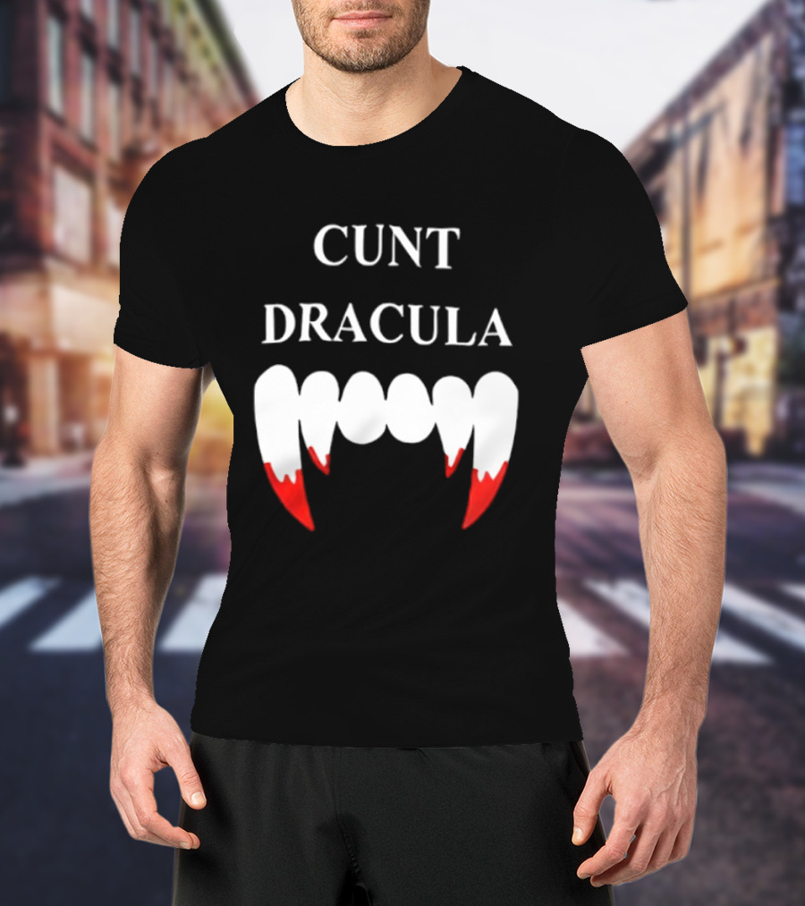 Cunt Dracula Fang Teeth T-Shirt
