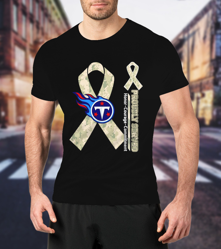 Tennessee Titans Proudly Served Camouflage Ribbon Honor Courage Commitment T-Shirt