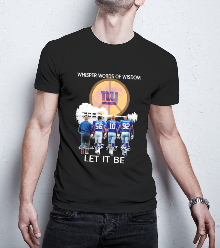 New York Giants Coach Taylor Manning Strahan Whisper Words Of Wisdom Let It Be T-Shirt
