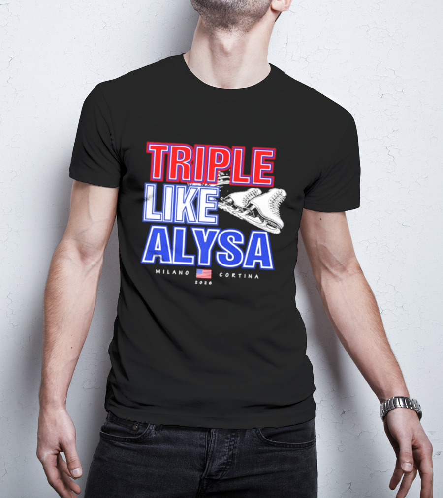 Triple Like Alysa Milano Cortina 2026 USA T-Shirt