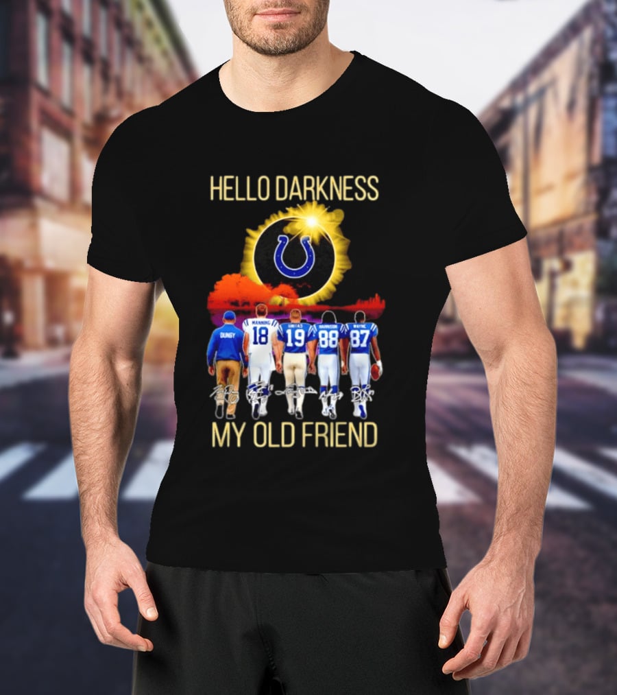 Indianapolis Colts Hello Darkness My Old Friend Tony Dungy Manning Unitas Harrison Wayne City Skyline T-Shirt