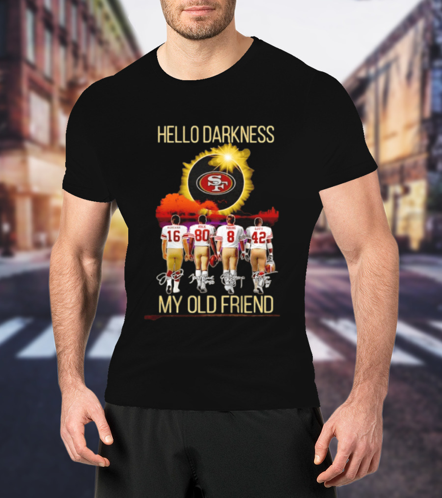 San Francisco 49ers Hello Darkness My Old Friend Montana Rice Young Lott T-Shirt