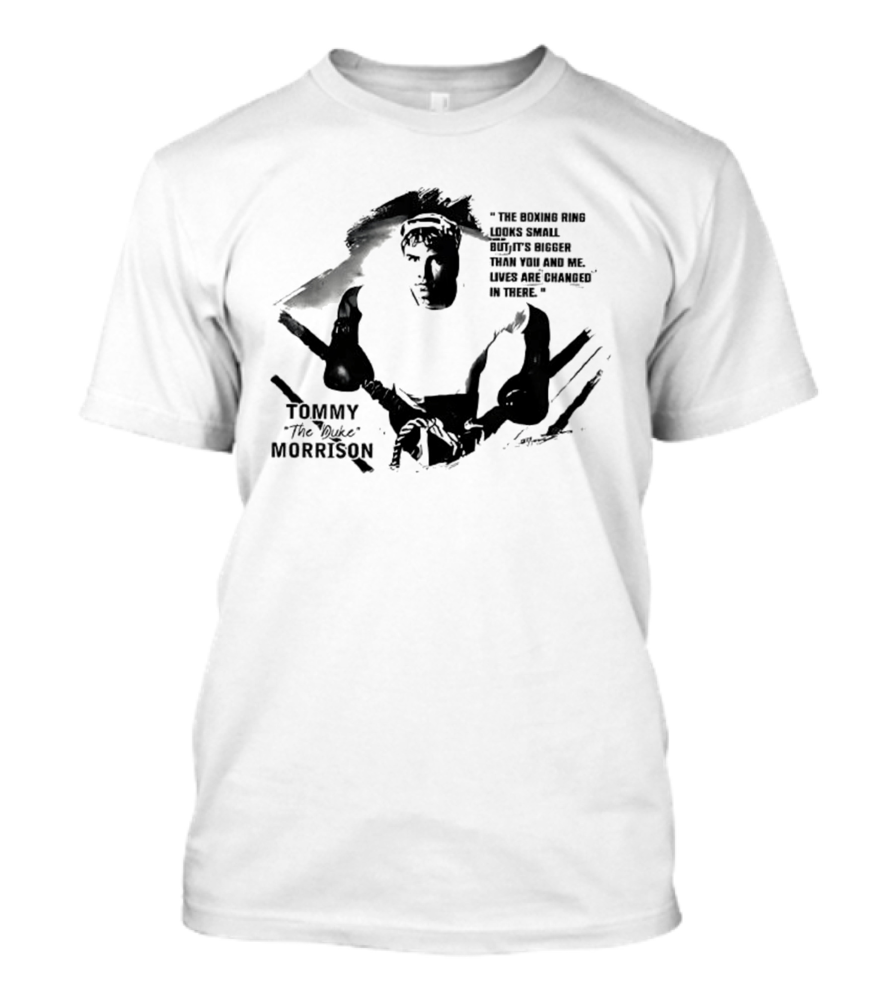 Tommy The Duke Morrison Boxing Ring Quote Fight Champion T-Shirt