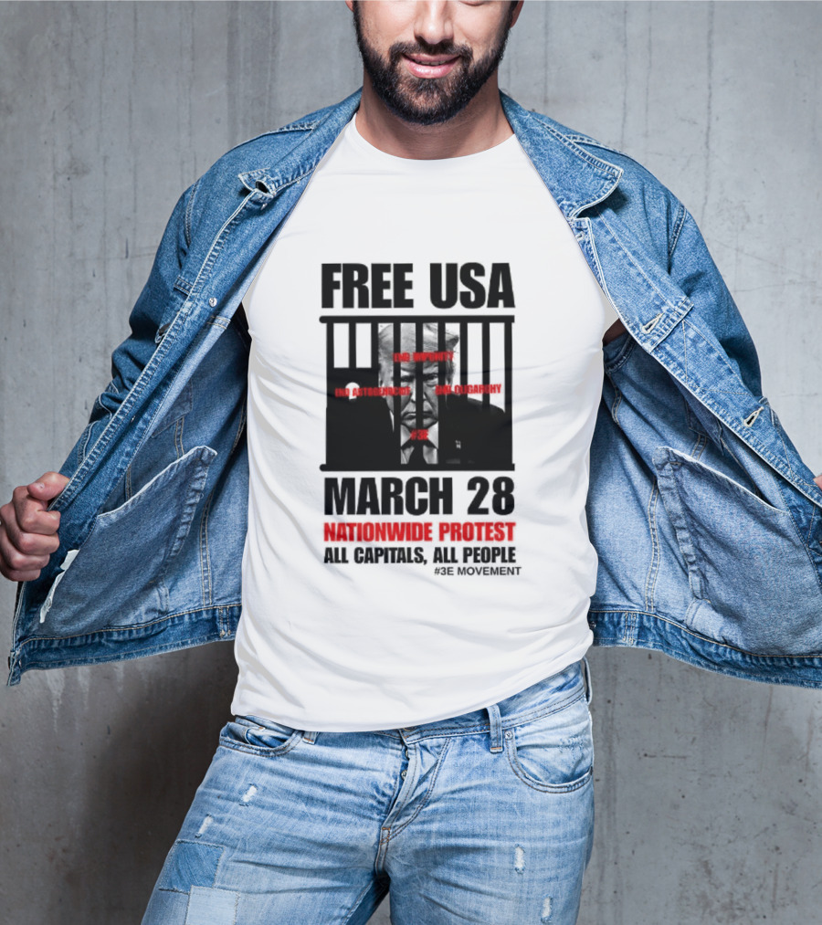 Free USA March 28 Nationwide Protest All Capitals All People T-Shirt