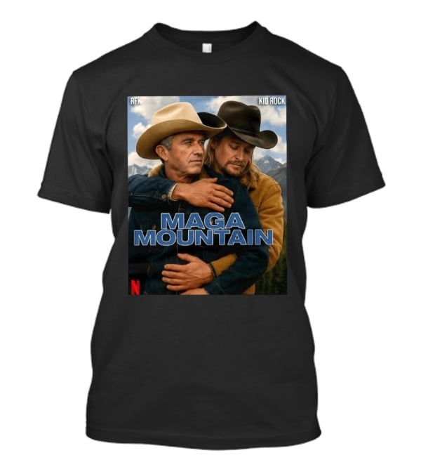 RFK Kid Rock Maga Mountain Netflix Parody Cowboy T-Shirt