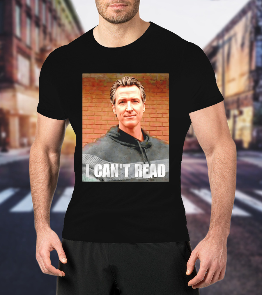 Gavin Newsom Meme I Can't Read Brick Wall T-Shirt