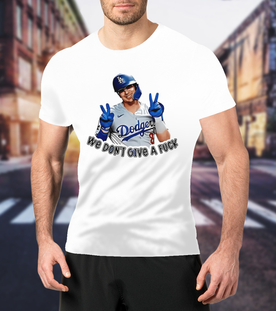 Enrique Hernández Dodgers MLB We Don't Give A Fuck T-Shirt