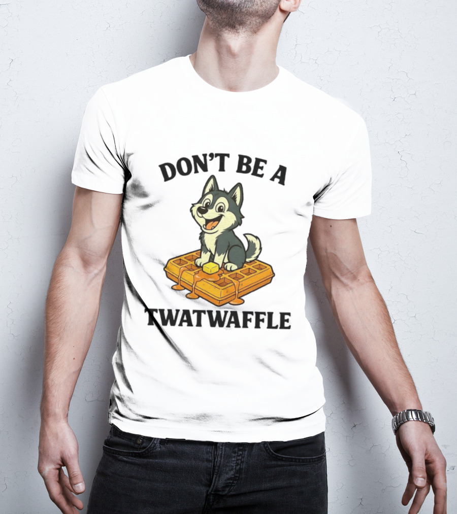 Husky Don't Be A Twatwaffle Funny Meme Waffle Dog T-Shirt