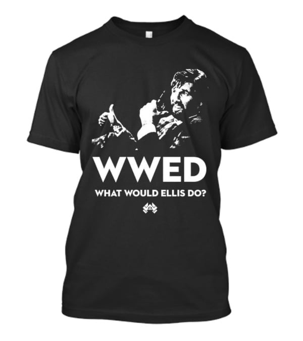 WWED What Would Ellis Do Die Hard Iconic Scene T-Shirt