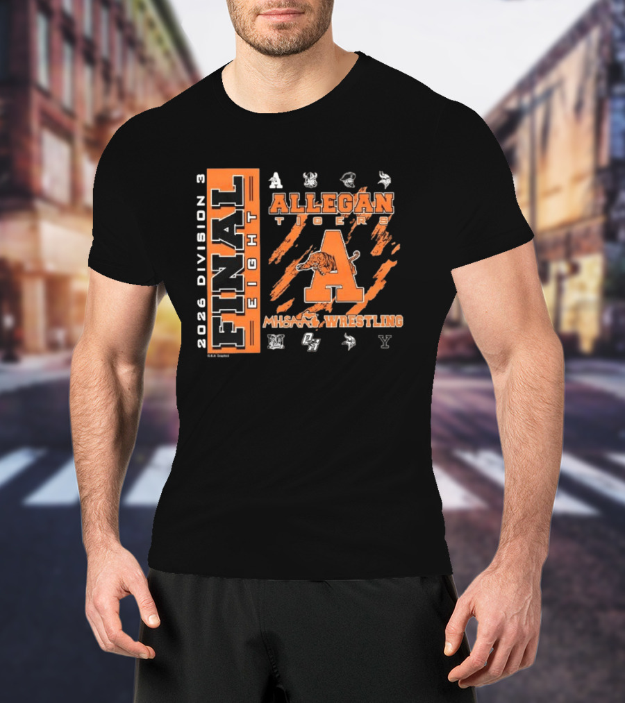 Final Eight Allegan Tigers 2026 Division 3 MHSAA Wrestling T-Shirt