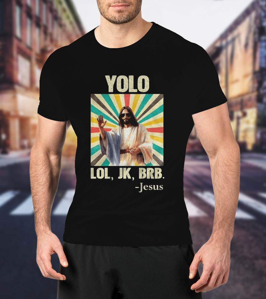 Yolo Lol Jk Brb Jesus Retro Sunburst T-Shirt