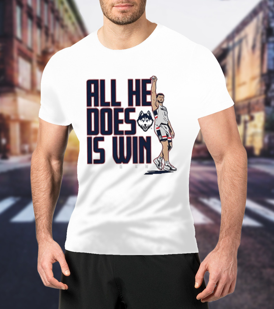 All He Does Is Win Alex Karaban UConn Huskies NCAA Basketball T-Shirt