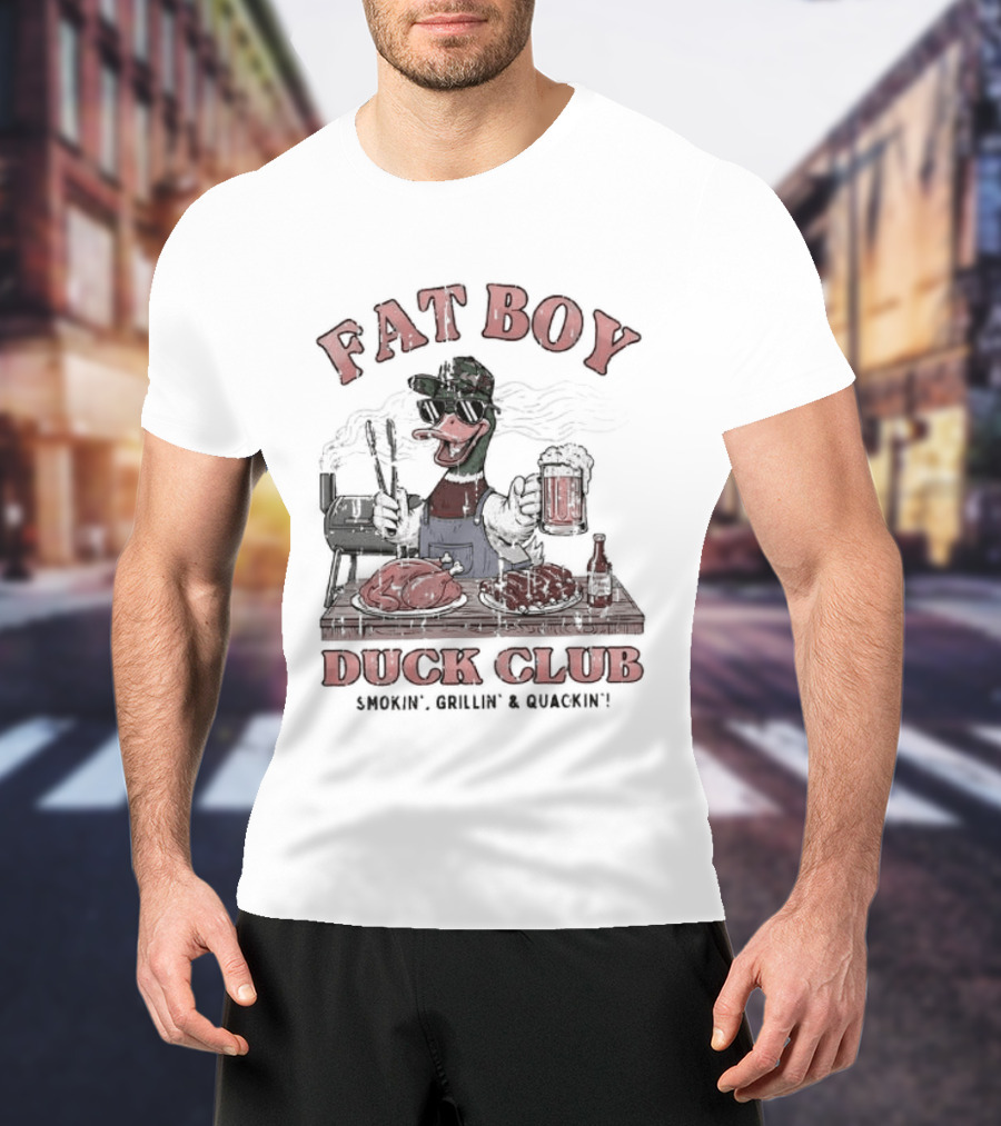 Fat Boy Duck Club Smokin' Grillin' Quackin' BBQ Cookout T-Shirt
