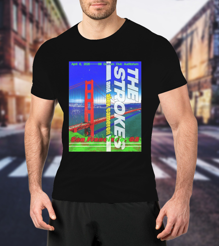 The Strokes And Alex Cameron San Francisco CA 2026 Bill Graham Civic Auditorium April 6 T-Shirt