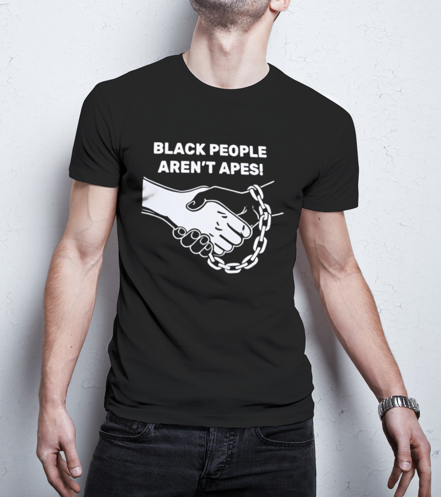 Black People Aren't Apes Handshake With Broken Chain T-Shirt