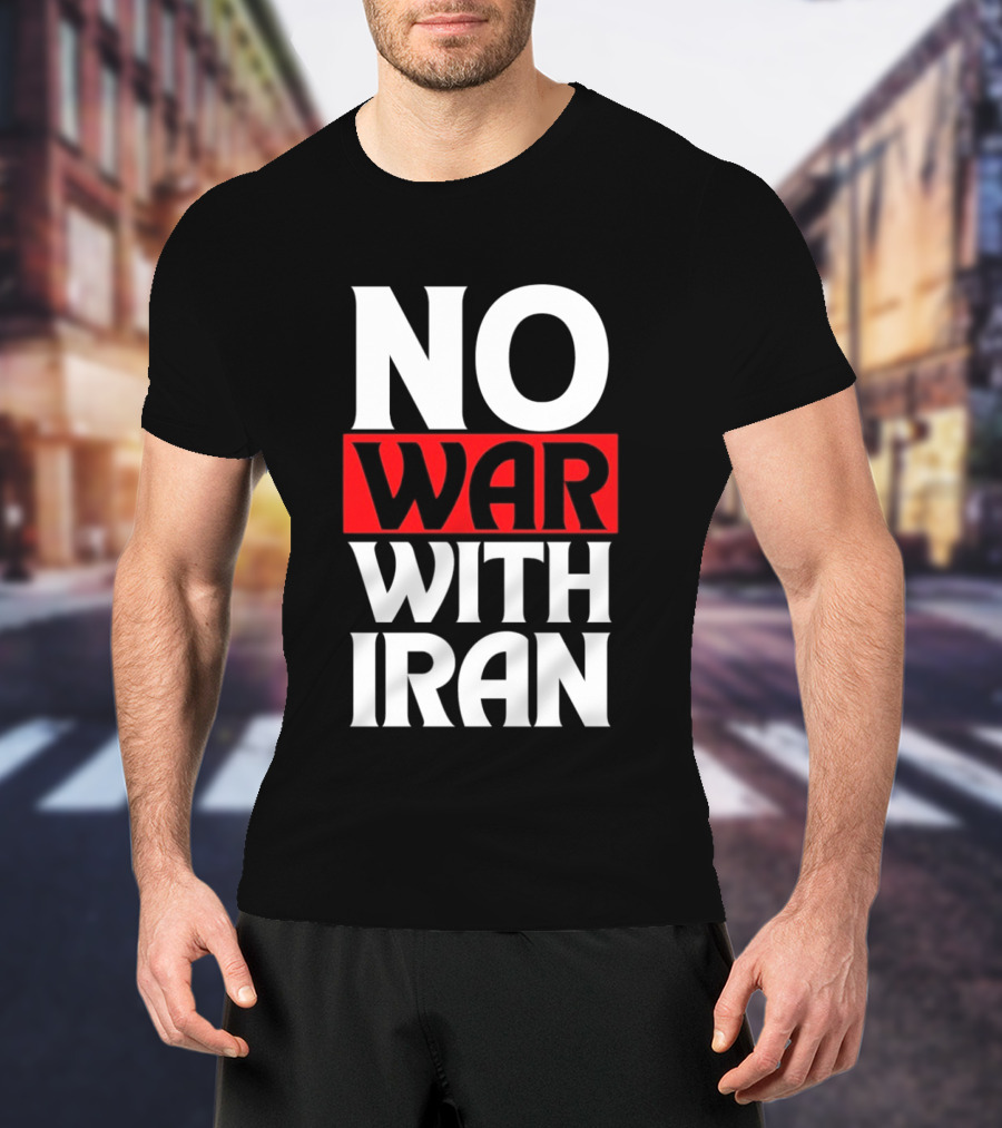 No War With Iran Peaceful Protest Message T-Shirt