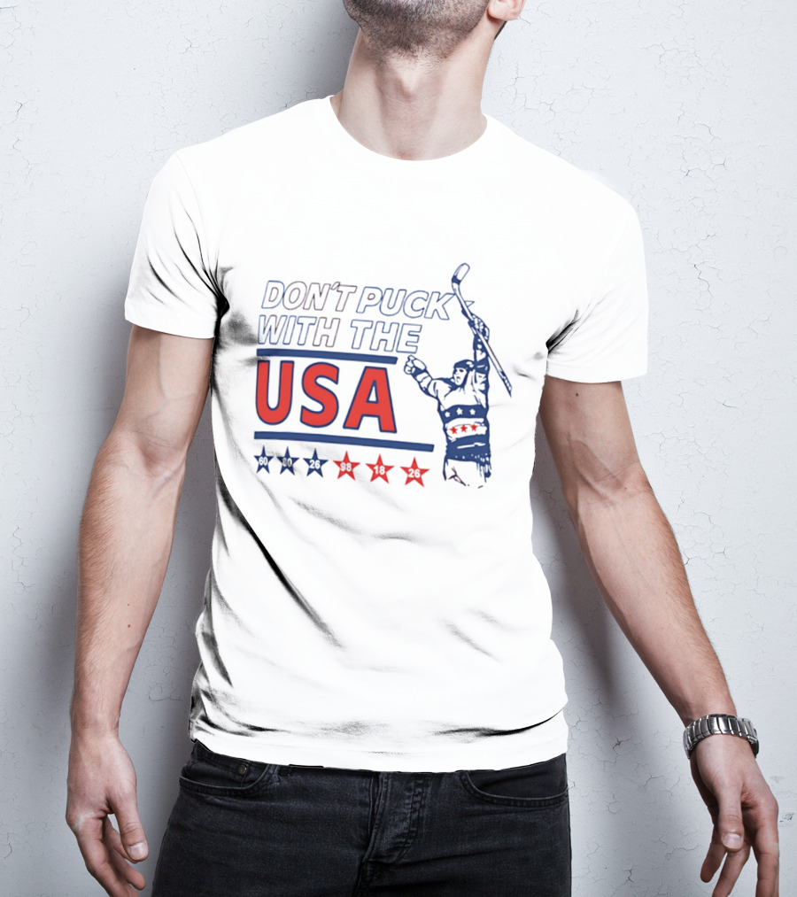 Don't Puck With The USA Hockey Stars 60 80 26 98 10 26 T-Shirt