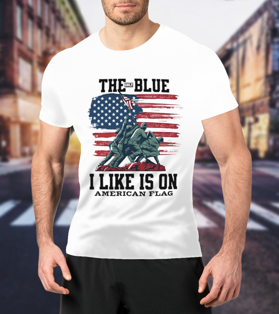 The Only Blue I Like Is On American Flag Iwo Jima Marines T-Shirt