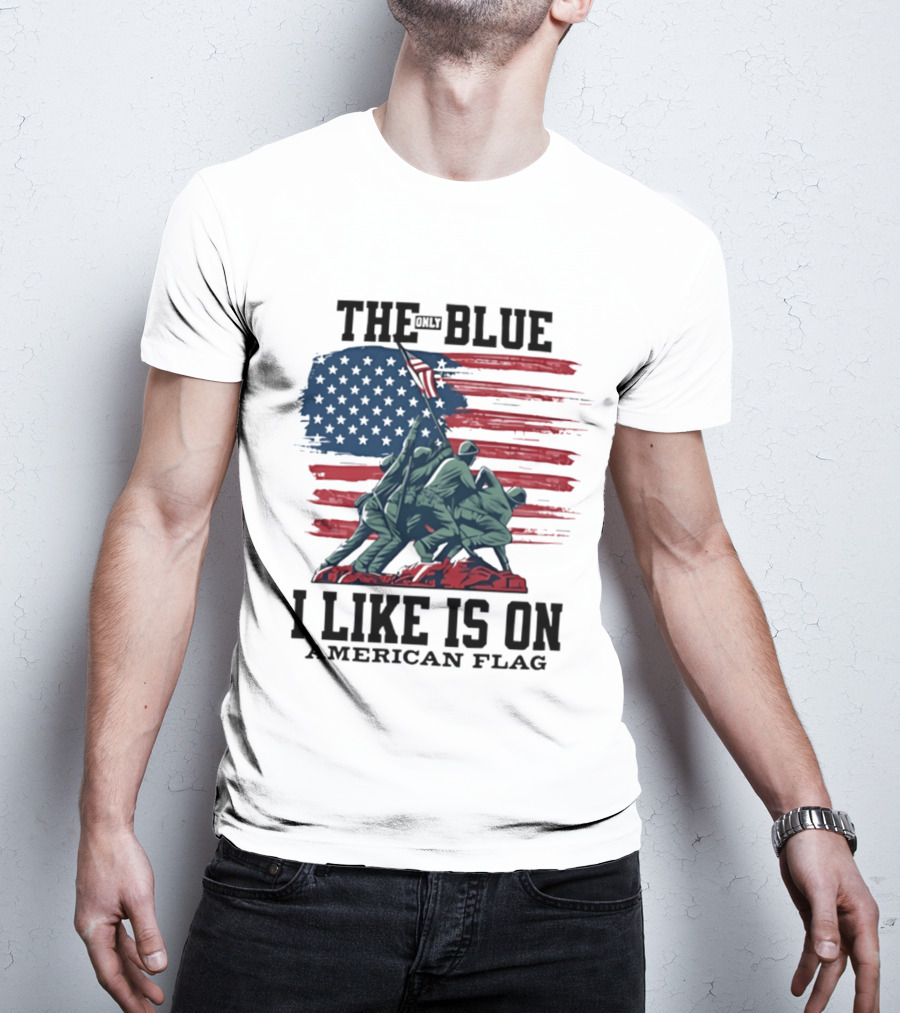 The Only Blue I Like Is On American Flag Iwo Jima Marines T-Shirt