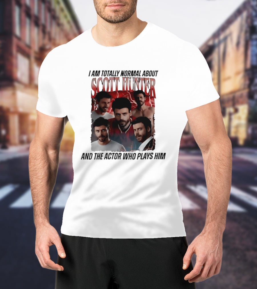 I Am Totally Normal About Scott Hunter And The Actor Who Plays Him Heated Rivalry T-Shirt