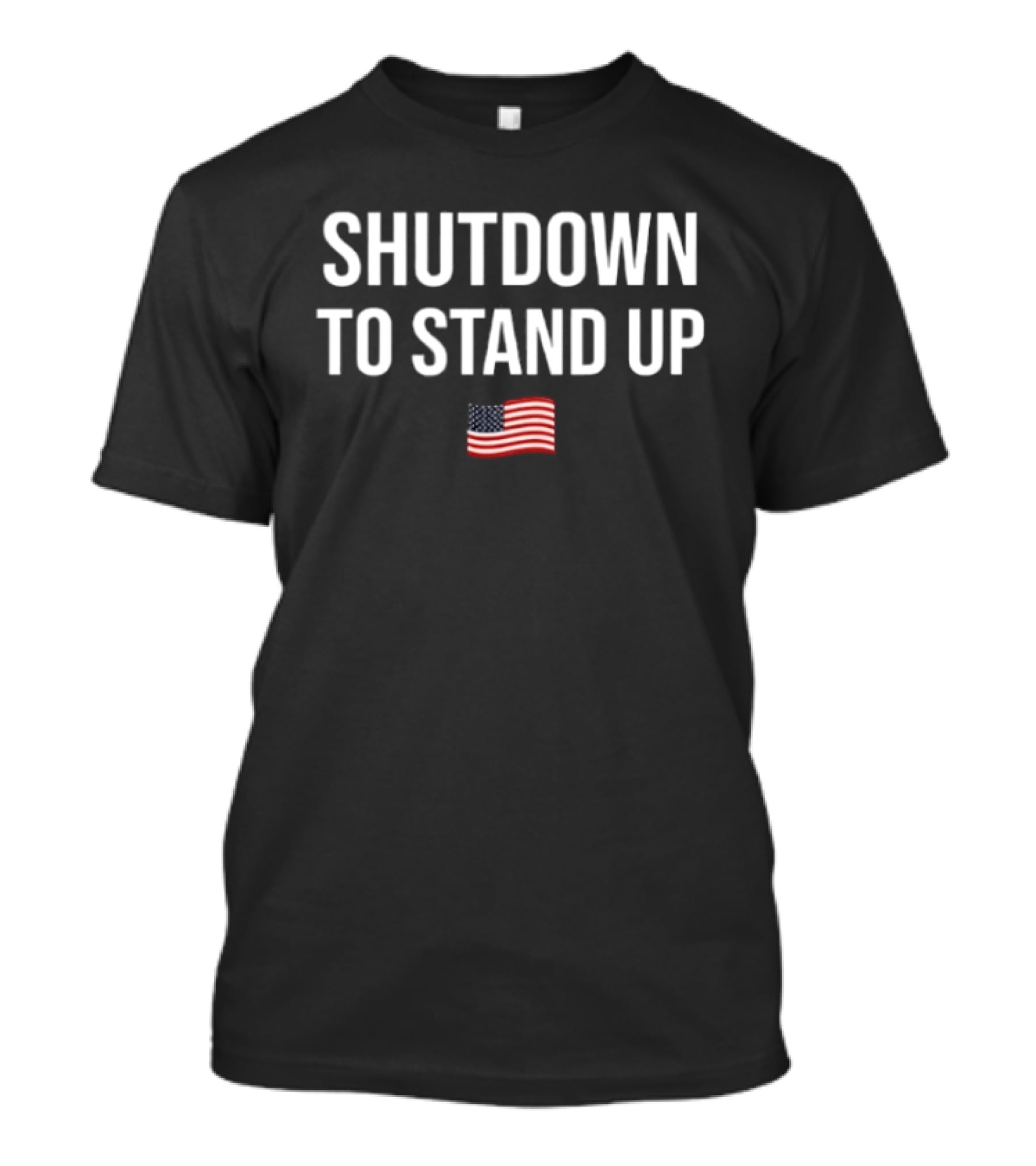 Shutdown To Stand Up American Flag T-Shirt