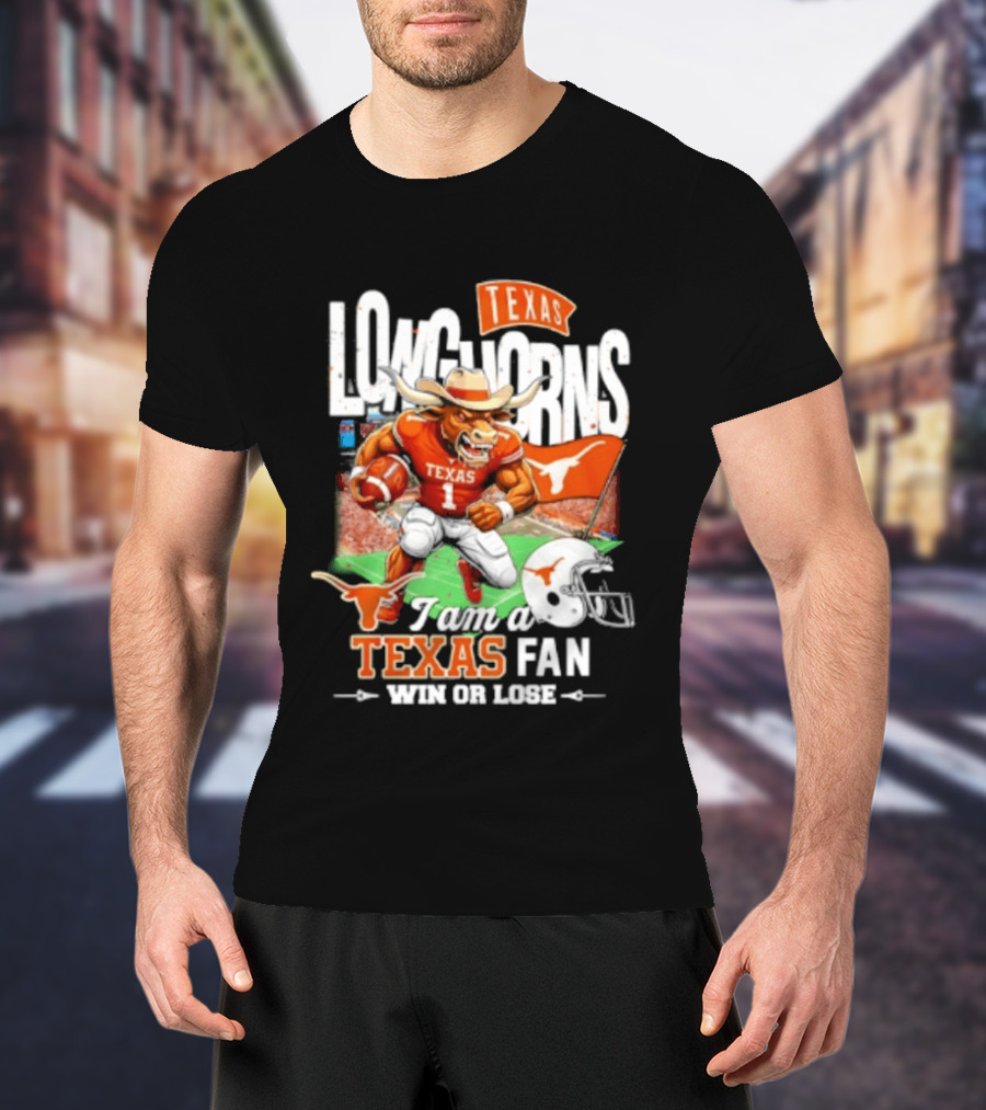 Texas Longhorns Fan I Am Texas Win Or Lose T-Shirt