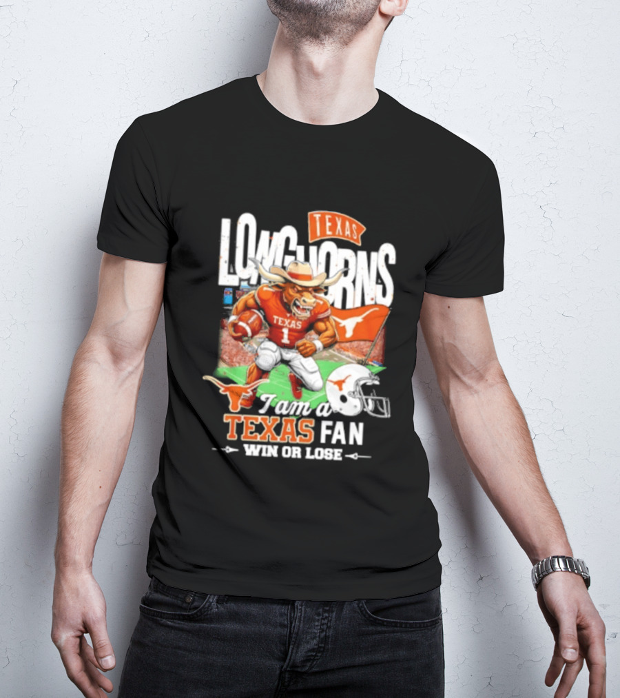Texas Longhorns Fan I Am Texas Win Or Lose T-Shirt