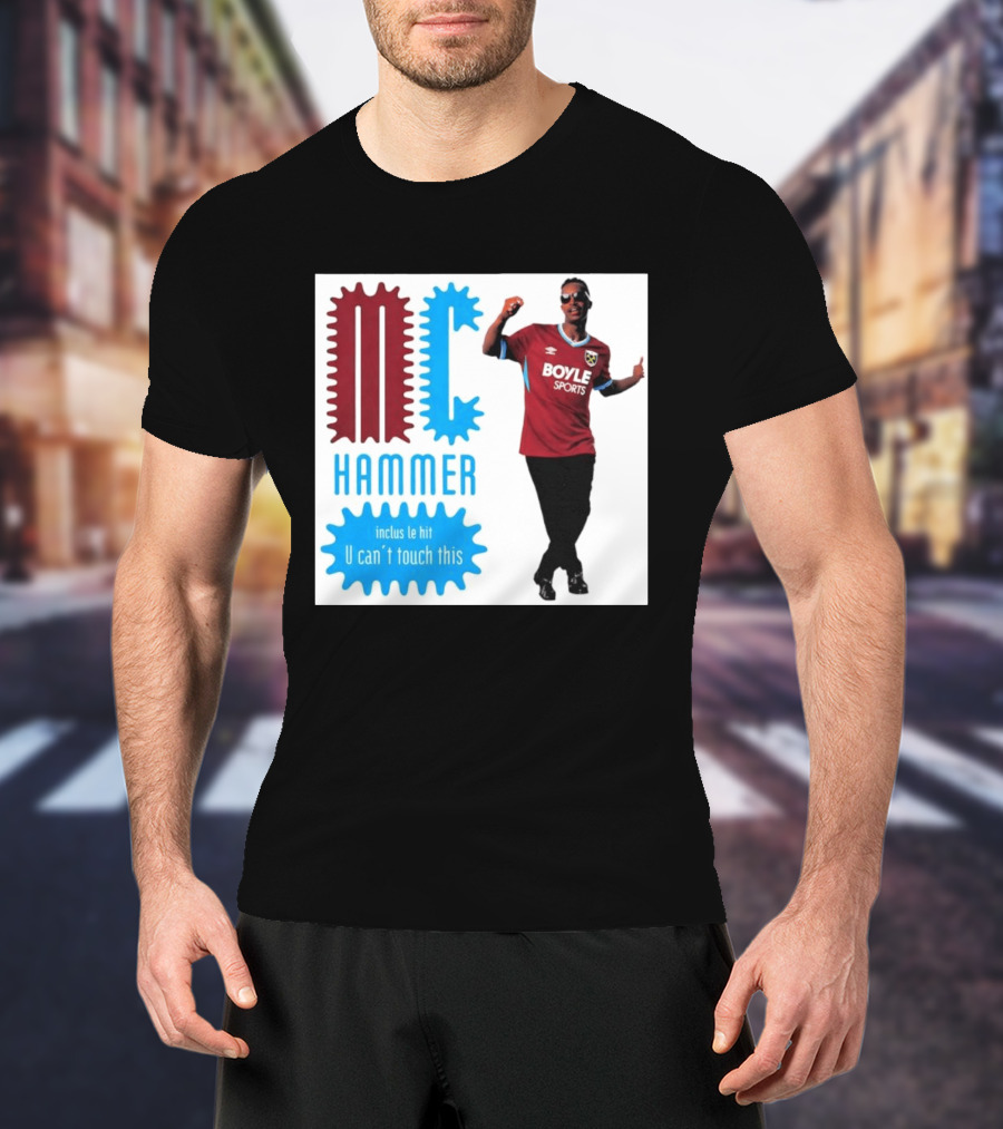 West Ham FC BoyleSports MC Hammer U Can't Touch This T-Shirt