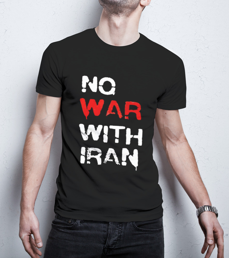 No War With Iran Antiwar Message T-Shirt