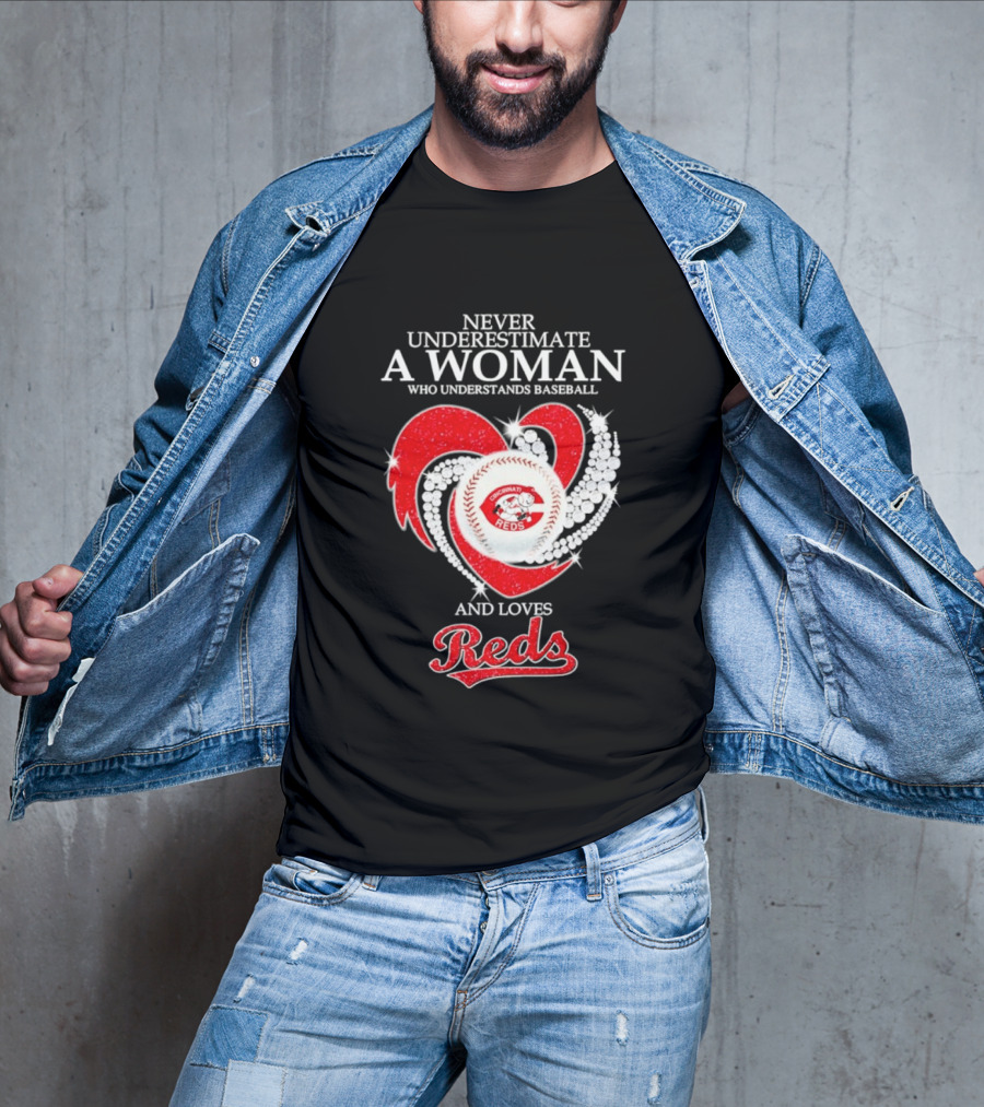 Never Underestimate A Woman Who Understands Baseball And Loves Cincinnati Reds Diamond Heart T-Shirt