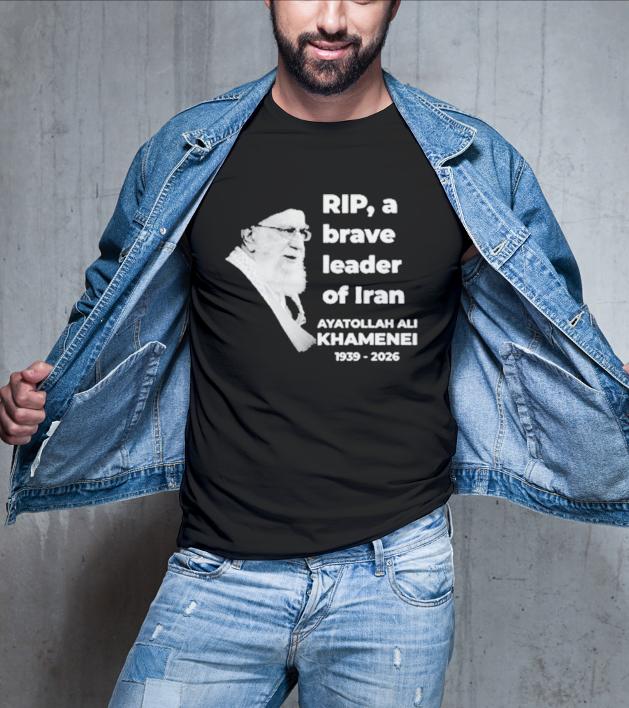 RIP Ayatollah Ali Khamenei A Brave Leader Of Iran 1939 2026 T-Shirt