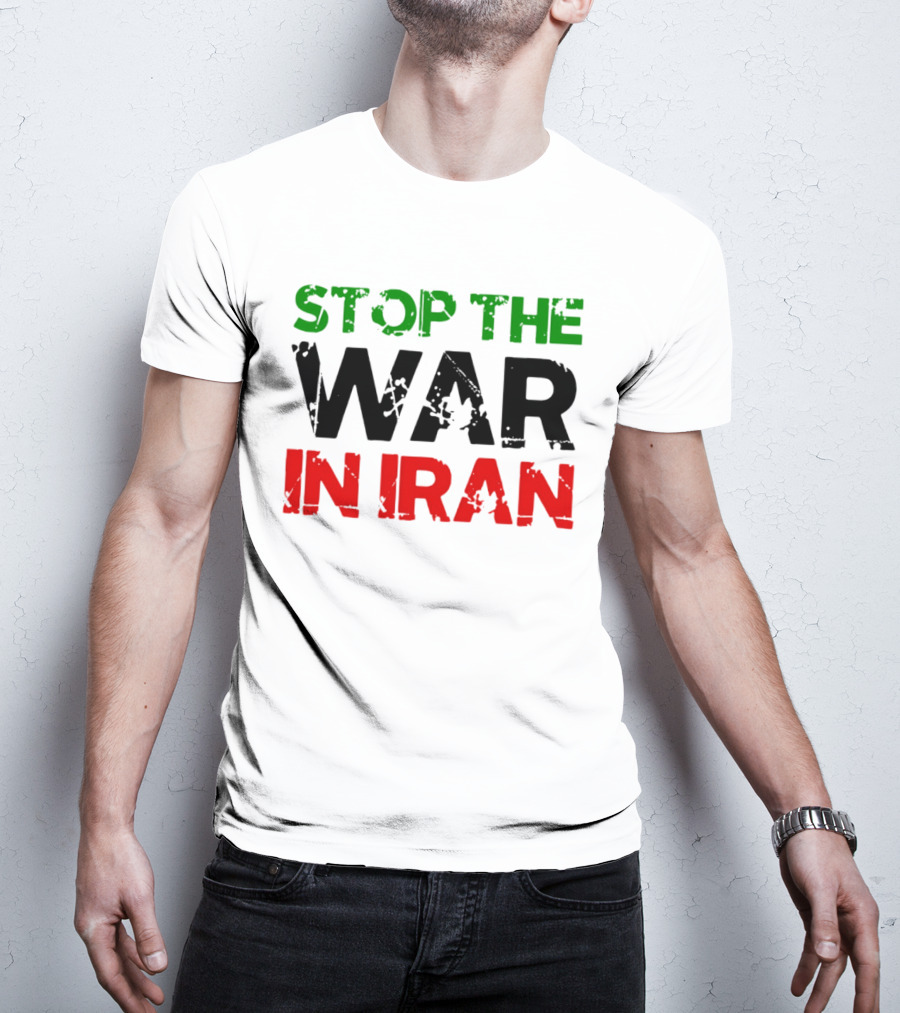 Stop The War In Iran T-Shirt