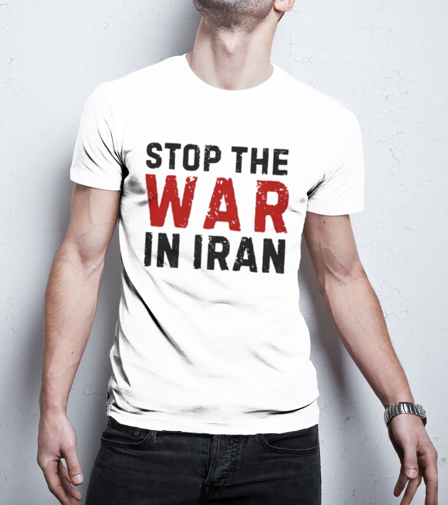 Stop The War In Iran Protest Movement T-Shirt