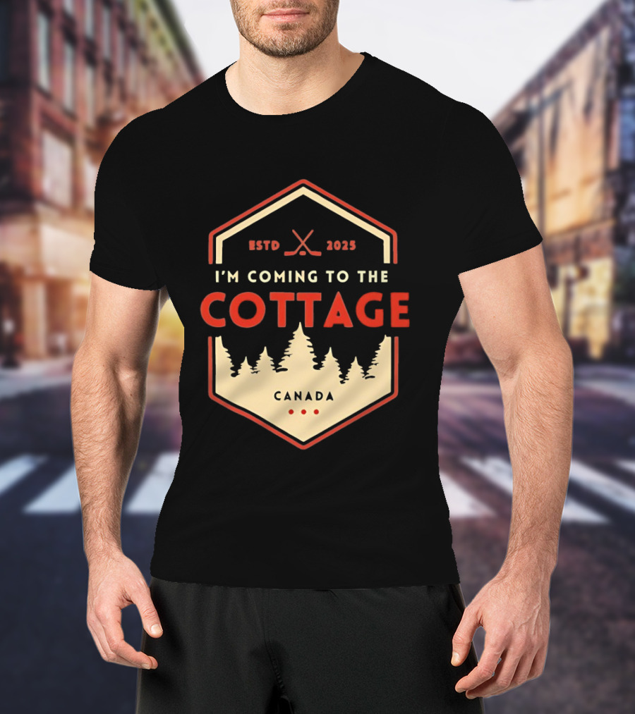 I'm Coming To The Cottage ESTD 2025 Canada Hockey T-Shirt